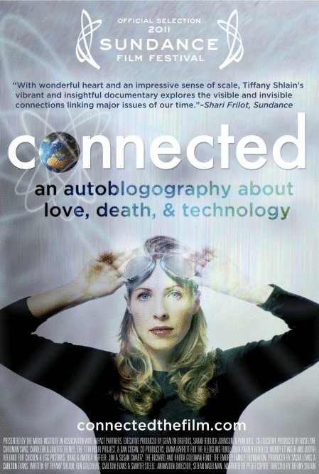 L'affiche du film Connected: An Autoblogography About Love, Death & Technology
