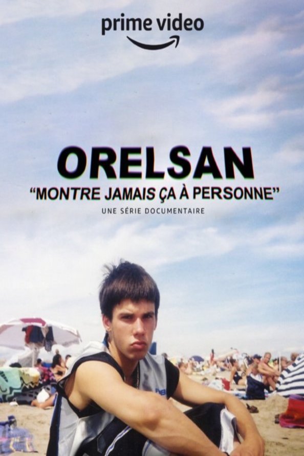 L'affiche du film Orelsan: Montre Jamais ça à personne