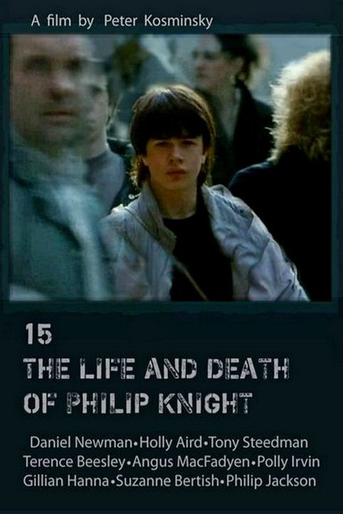 L'affiche du film 15: The Life and Death of Philip Knight