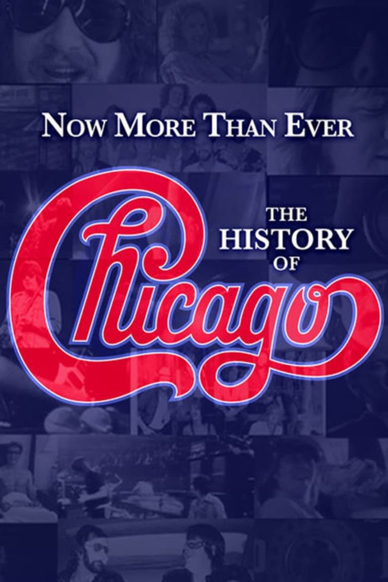 L'affiche du film Now More Than Ever: The History of Chicago