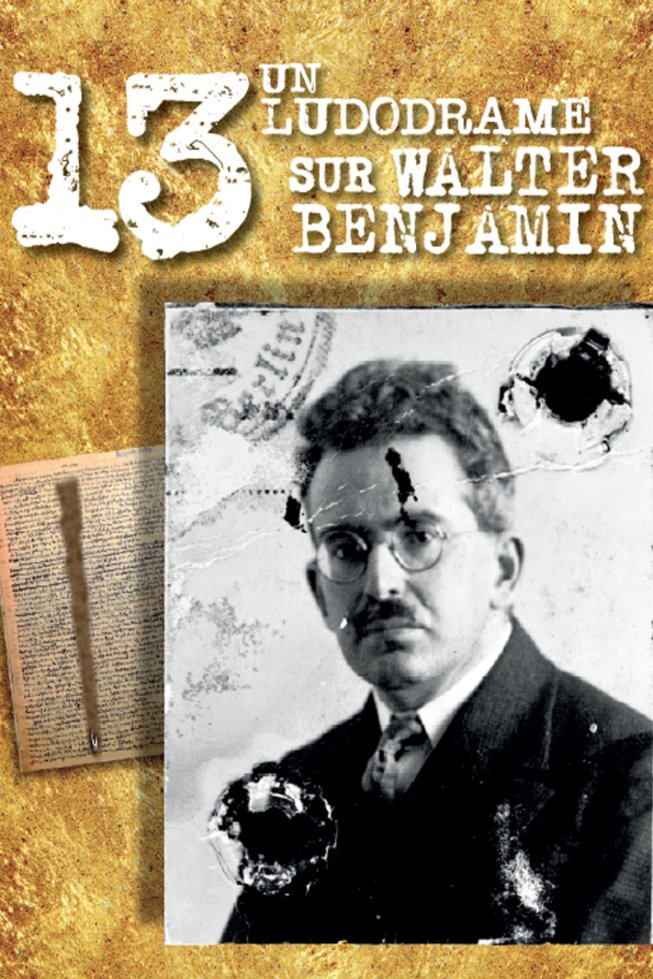 L'affiche du film 13, un ludodrame sur Walter Benjamin