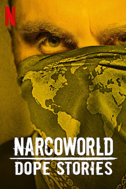 L'affiche du film Narcoworld: Dope Stories