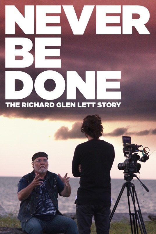 L'affiche du film Never Be Done: The Richard Glen Lett Story