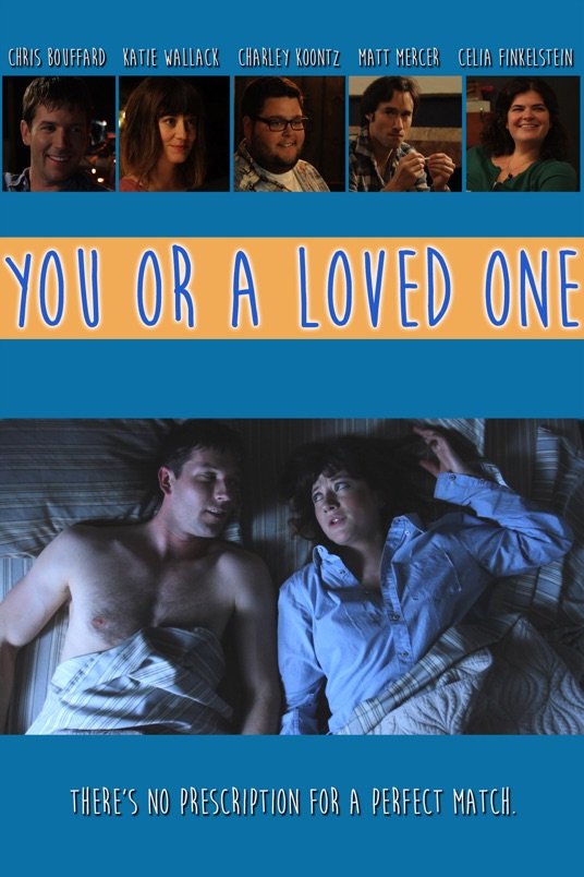 L'affiche du film You or a Loved One