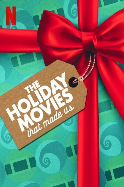 L'affiche du film The Holiday Movies that Made Us